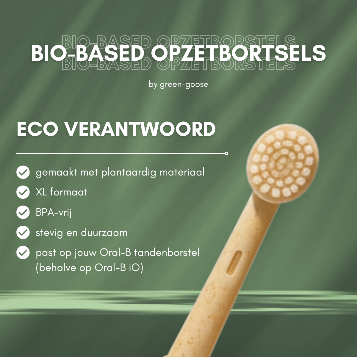 green-goose Oral B Bio-based Opzetborstels XL - 4 Stuks - Ongekleurd
